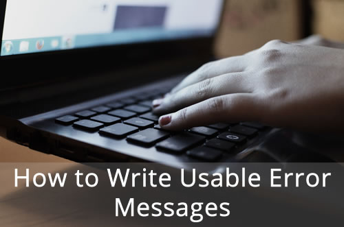 How To Write Usable Error Messages
