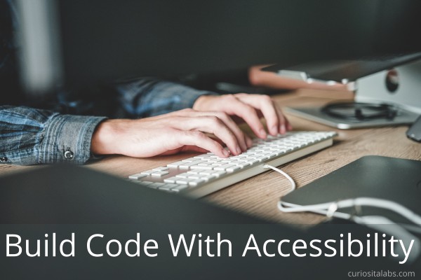 Build Code With Accessibility