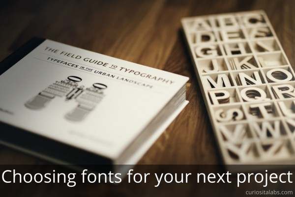 Choosing fonts for your next project