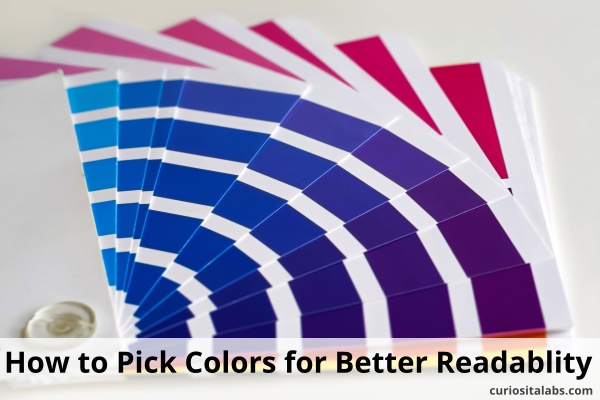 How to Pick Colors For Better Readability