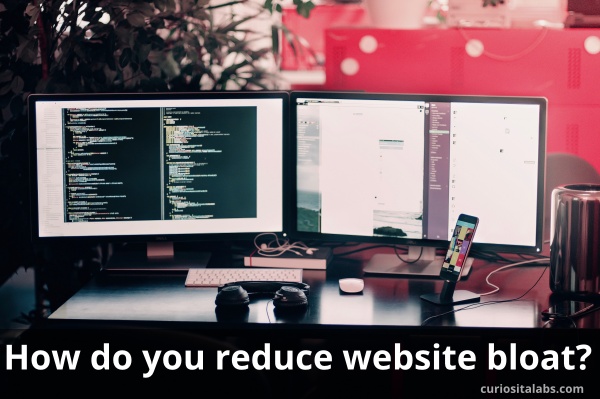 How Do You Reduce Website Bloat