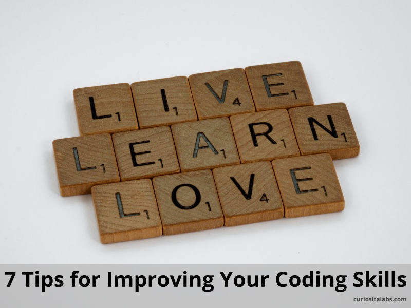 7 Tips For Improving Your Coding Skills