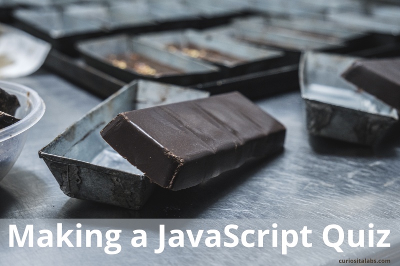 Making a JavaScript Quiz with chocolate as the topic