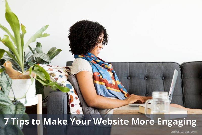 7 Tips to Make Your Website More Engaging