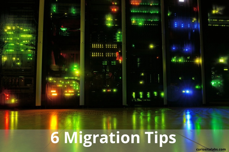 6 Migration Tips
